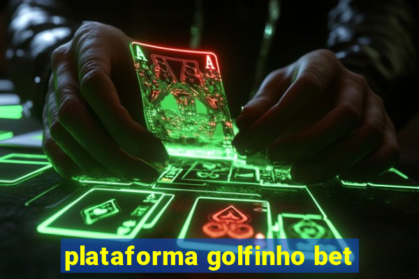 plataforma golfinho bet